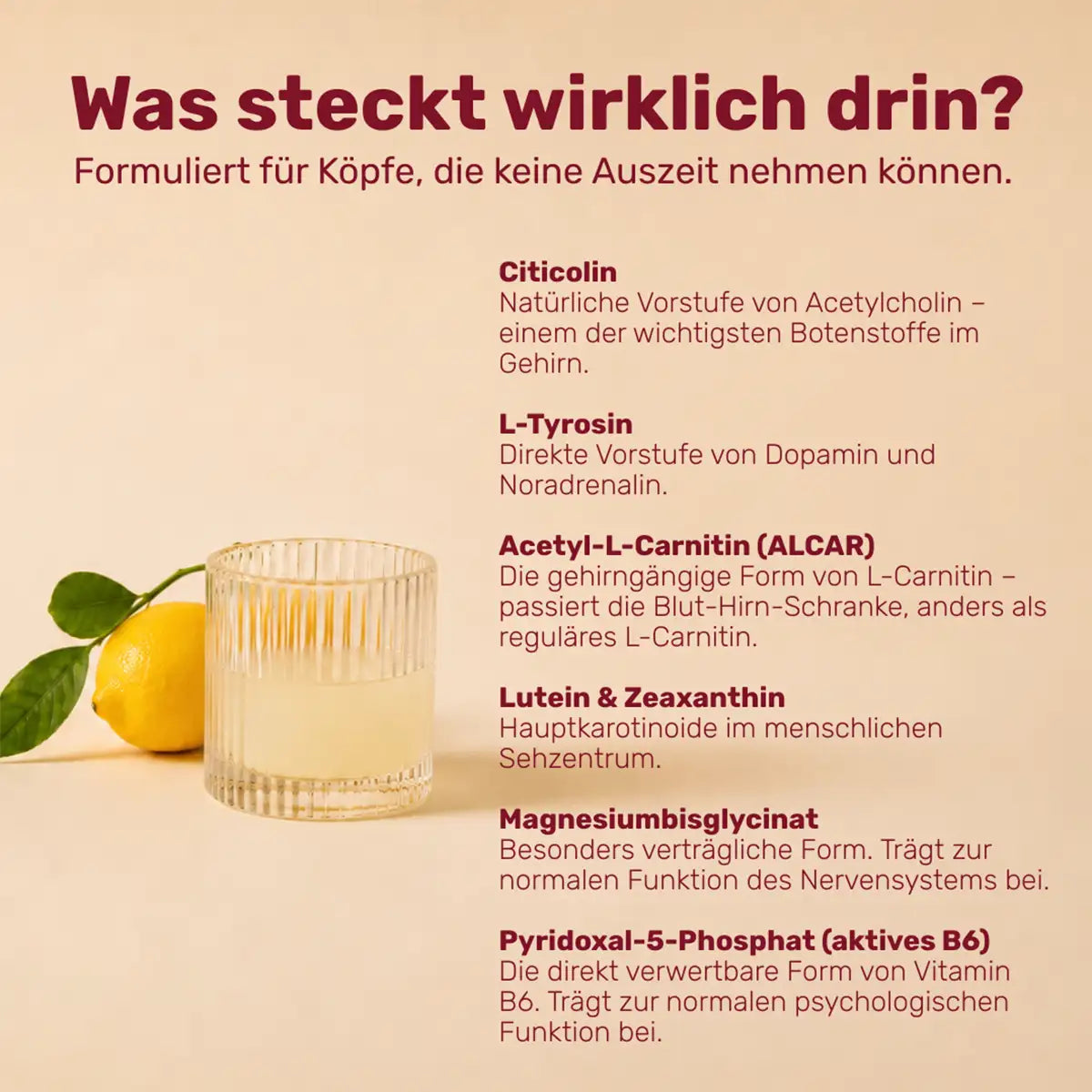 Infografik 'Was steckt wirklich drin?' zu More Focus von ARTZT neuro – Citicolin, L-Tyrosin, Acetyl-L-Carnitin, Lutein & Zeaxanthin, Magnesiumbisglycinat und Pyridoxal-5-Phosphat für Fokus und Energie, mit Zitrone und Glas Wasser.